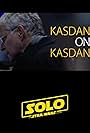 Solo: Kasdan on Kasdan (2018)