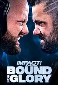 Primary photo for Impact Wrestling: Bound for Glory