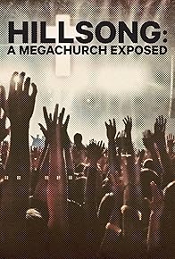 Primary photo for Hillsong: A Megachurch Exposed