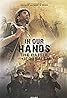 In Our Hands: The Battle for Jerusalem (2017) Poster