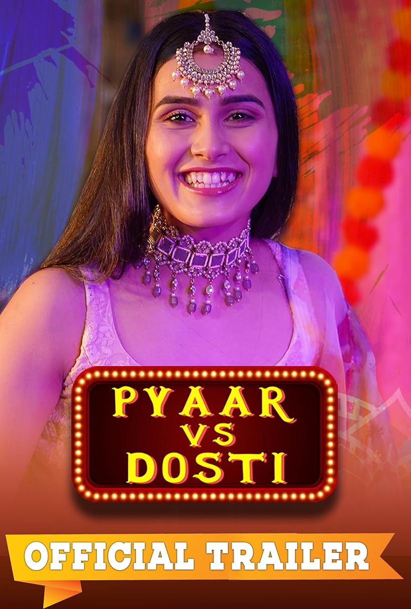 Anushka Kaushik in Pyaar vs Dosti (2021)