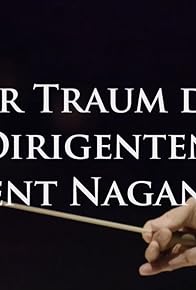 Primary photo for Der Traum des Dirigenten Kent Nagano