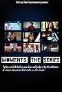 Moments: The Series (2014)