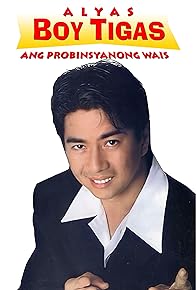 Primary photo for Alyas Boy Tigas: Ang probinsyanong wais