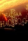 Kya Hadsaa Kya Haqeeqat (2002)