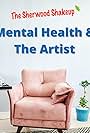 The Sherwood Shakeup: Mental Health and the Artist