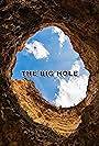 The Big Hole (2017)