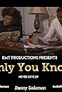 Isabella M. Parker, Kyasia M. Thomas, and Danny Solomon Oliver in Only YOU Know (2018)