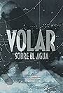 Volar sobre el agua (2022)