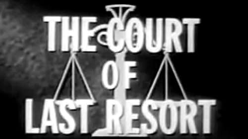 The Court of Last Resort (1957)