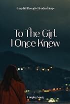 To the Girl I Once Knew