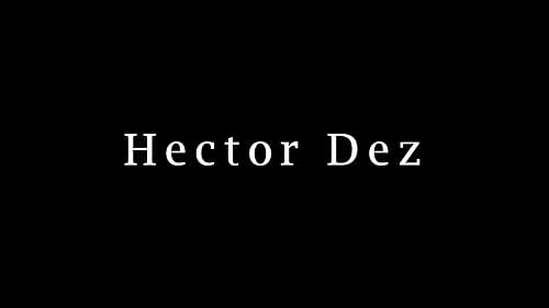 Latest Demo Reel for actor Hector Dez