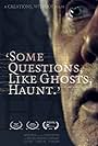 Some Questions, Like Ghosts, Haunt (2015)