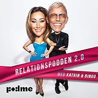 Primary photo for Relationspodden 2.0 - Med Bingo & Katrin