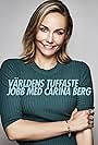 Carina Berg in Världens tuffaste jobb med Carina Berg (2017)