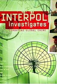 Interpol Investigates (2004)