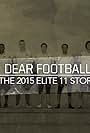 Dear Football: The 2015 Elite 11 Story (2015)