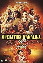 Operation Wakaliga: Fate and Blood