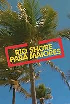 Rio Shore Para Maiores