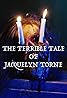 The Terrible Tale of Jacquelyn Torne (2017) Poster