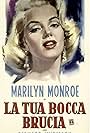 Marilyn Monroe in La tua bocca brucia (1952)