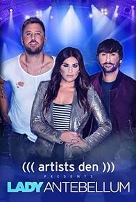 Primary photo for Artists Den Presents Lady Antebellum