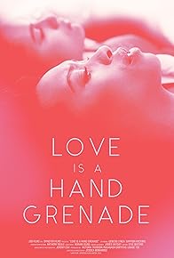 Primary photo for Love is a Hand Grenade