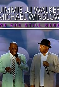 Jimmie JJ Walker & Michael Winslow: We Are Still Here (2018)