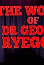 Dr. George Ryegold: The Worst Of (2018)