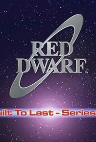 Primary photo for Red Dwarf: Built to Last - Series IV