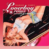 Primary photo for Mariah Carey: Loverboy (Remix Version)