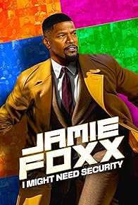 Primary photo for Jamie Foxx: I Might Need Security