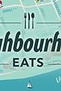 Neighbourhood Eats (2016)