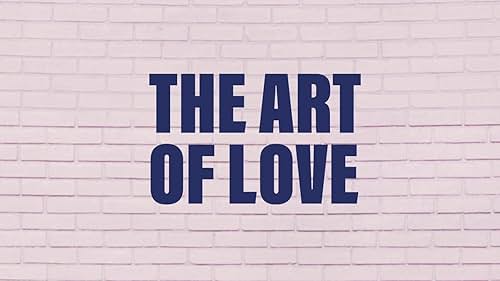 The Art of Love - Official Trailer