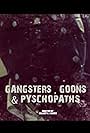 Gangsters, Goons & Psychopaths (2013)