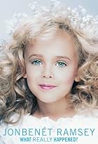 JonBenet Ramsey: What Really Happened