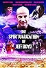 The Spiritualization of Jeff Boyd Poster