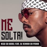 Primary photo for Nego do Borel & DJ Rennan da Penha: Me Solta