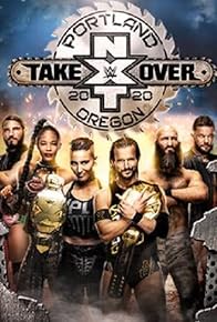 Primary photo for NXT TakeOver: Portland