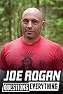 Joe Rogan in Joe Rogan Questions Everything (2013)