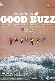 Ziaul Hoque Polash, Parsa Evana, Mohammad Saidur Rahman Pavel, Lamima Lam, Mishu Sabbir, Safa Kabir, and Sharaf Ahmed Jibon in Good Buzz (2022)