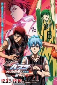 Primary photo for Kuroko's Basketball: Winter Cup Highlights -Crossing the Door-