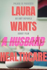 Laura Wants (A Husband) Healthcare (2021)