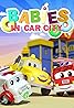 Babies in Car City (TV Series 2017–2018) Poster