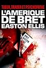 Tueur, trader et psychopathe - L'Amérique de Bret Easton Ellis (2021)