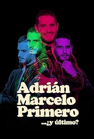 Adrian Marcelo Primero... ¿y último? (2022)