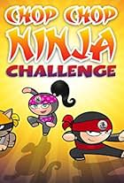 Chop Chop Ninja Challenge