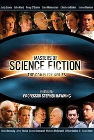 Anne Heche, Sean Astin, James Cromwell, John Hurt, Malcolm McDowell, Judy Davis, Brian Dennehy, Sam Waterston, Clifton Collins Jr., James Denton, Stephen Hawking, Terry O'Quinn, and Elisabeth Röhm in Masters of Science Fiction (2007)