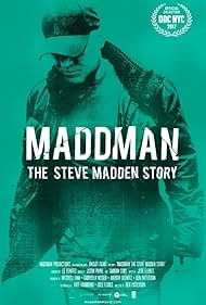 Steve Madden in Maddman: The Steve Madden Story (2017)