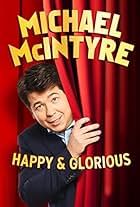 Michael McIntyre: Happy and Glorious